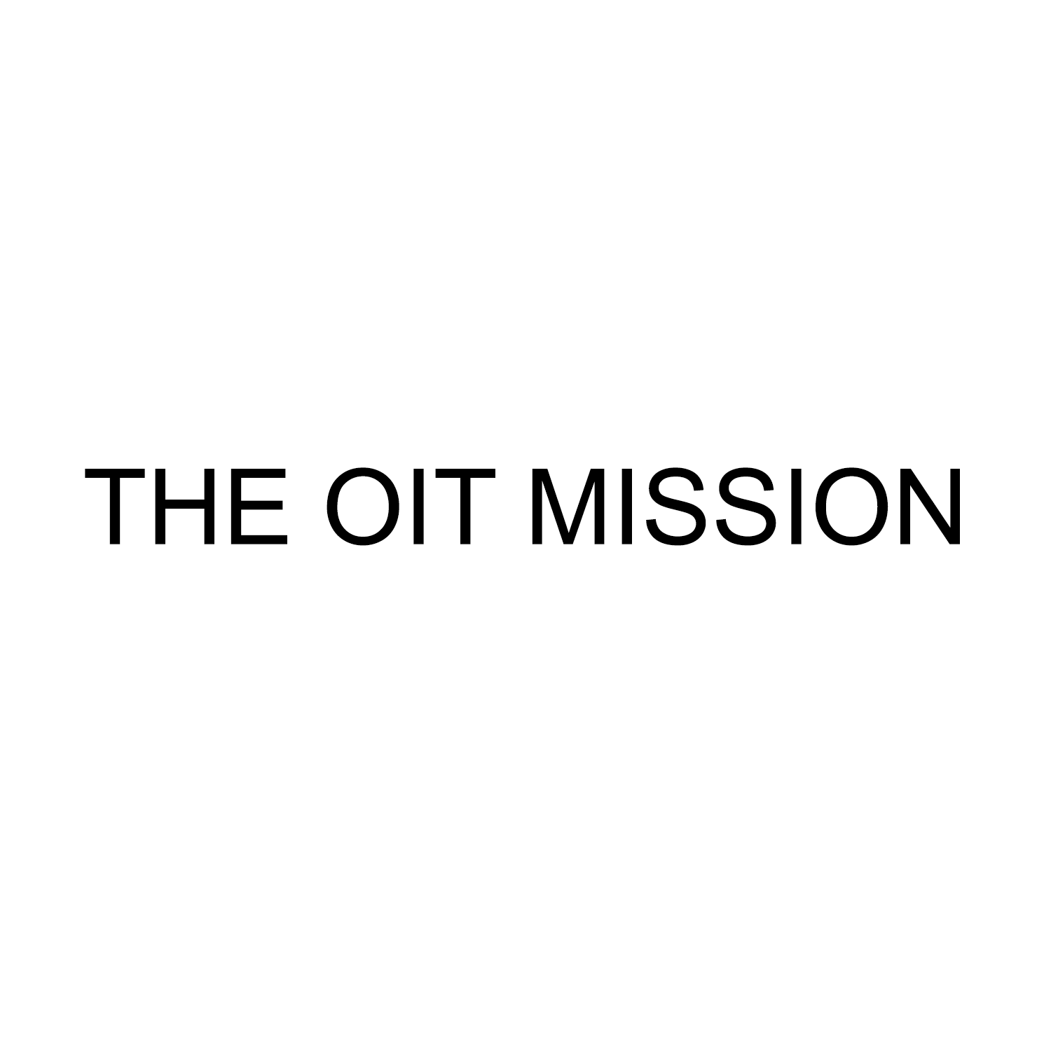 The OIT Mission button