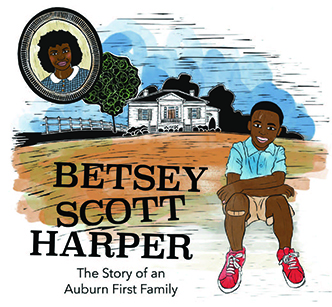 Book Cover: Betsey Scott Harper, The Story of an Auburn First Family