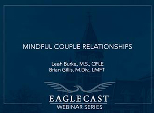 Mindful Couple Relationships - Dark blue background with eagle and building image, EagleCast Webinar Series