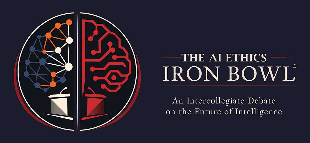AI Ethics Iron Bowl An Intercollegiate Debate on the Future of Intelligence graphic image